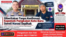 Diberitakan Tanpa Konfirmasi, Kapolsek Pangkalan Koto Baru Jadi Korban Narasi Sepihak Diberitakan Tanpa Konfirmasi, Kapolsek Pangkalan Koto Baru Jadi Korban Narasi Sepihak