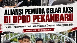 ALIANSI PEMUDA GELAR AKSI DI DPRD PEKANBARU, DESAK TRANSPARANSI DAN PEMERIKSAAN DUGAAN PELANGGARAN ETIK